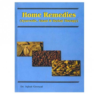 Home Remedies (Ayurvedic, Unani & Herbal Therapy)